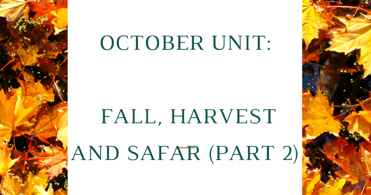 October Unit: Fall, Harvest and Safar (Part 2)