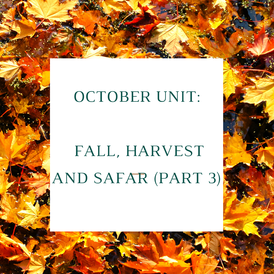 October Unit: Fall, Harvest and Safar (Part 3)