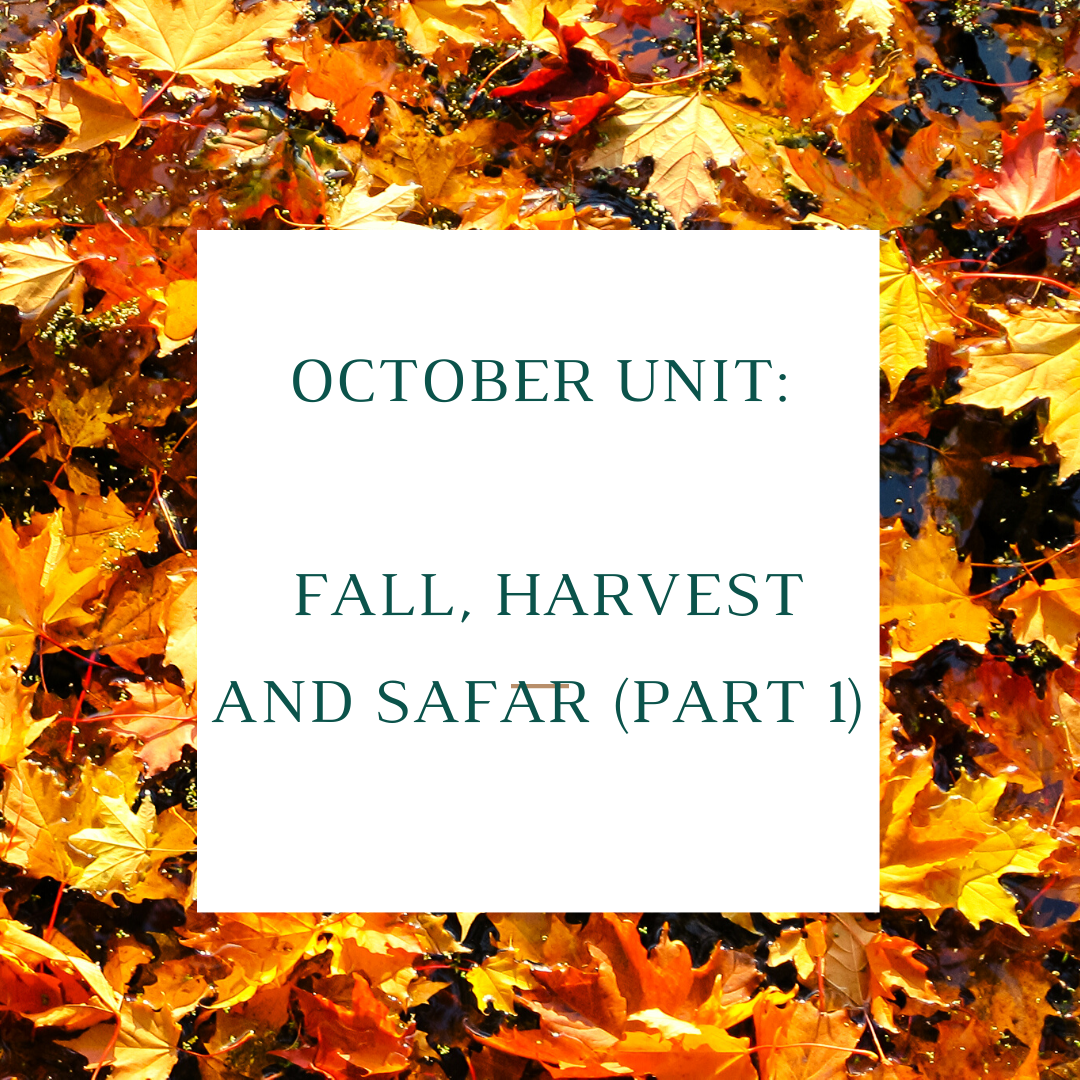 October Unit: Fall, Harvest and Safar (Part 1)