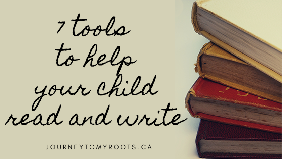 7 Tools to Help Your Child Read and Write