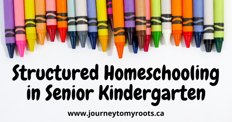 Structured Homeschooling in Senior Kindergarten