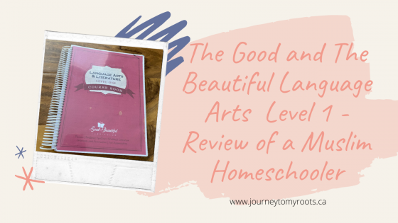 The Good and Beautiful Language Arts Level K and 1 – review from a Muslim Homeschooler